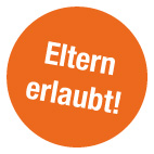 Eltern erlaubt!